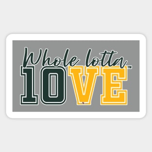 Whole lotta 10VE™ Sticker